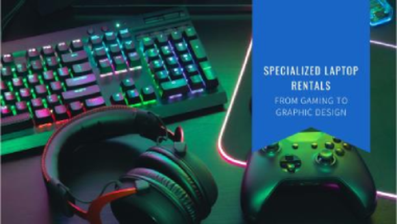 From Gaming to Graphic Design: Specialized Laptop Rentals for 2025